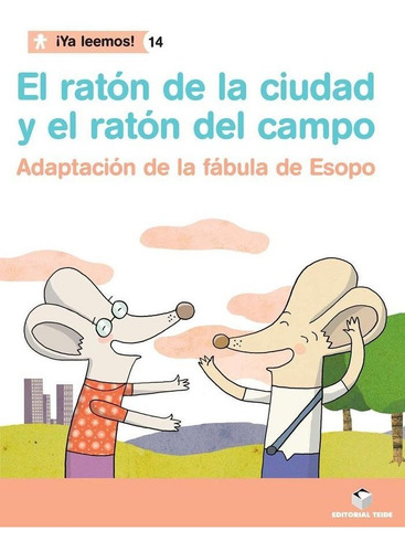 Âya Leemos! 014 - El Raton De La Ciudad Y El Raton Del C...