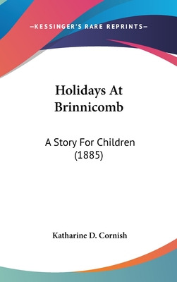 Libro Holidays At Brinnicomb: A Story For Children (1885)...