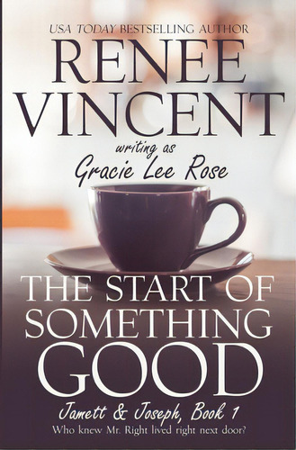 The Start Of Something Good, De Vincent, Renee. Editorial Lightning Source Inc, Tapa Blanda En Inglés