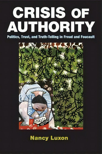 Crisis Of Authority, De Nancy Luxon. Editorial Cambridge University Press, Tapa Blanda En Inglés