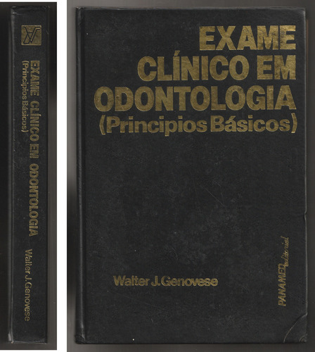 Exame Clínico Em Odontologia - Principios Básicos