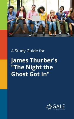 Libro A Study Guide For James Thurber's The Night The Gho...