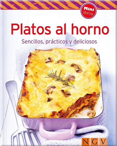 Platos Al Horno, de NGV Cocina. Editorial Grupo Ilhsa en español
