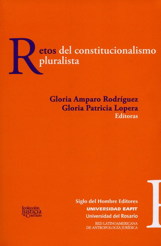 Retos Del Constitucionalismo Pluralista, De Rodríguez, Gloria Amparo. Editorial Siglo Del Hombre, Tapa Blanda, Edición 1 En Español, 2017