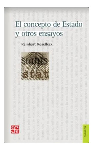 El Concepto De Estado Y Otros Ensayos - Koselleck, Reinhart