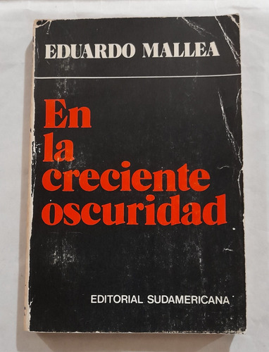 En La Creciente Oscuridad Eduardo Mallea Firmado X El Autor