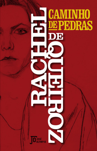 Livro Caminho De Pedras, De Queiroz, Rachel De. Editorial Jose Olympio, Tapa Mole, Edición None En Português, 2024