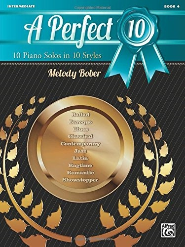 A Perfect 10, Bk 4 10 Piano Solos In 10 Styles