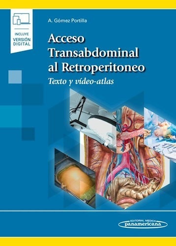 Acceso Transabdominal Al Retroperitoneo Texto Y Vídeo-atlas