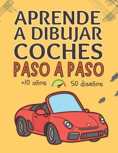 Aprende A Dibujar Coches: Divertido Cuaderno Infantil De Dib