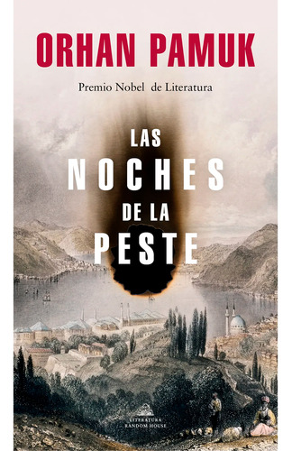 Las Noches De La Peste. Orhan Pamuk