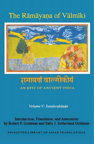 The Ramayana Of Valmiki: An Epic Of Ancient India, Volume V, De Robert P. Goldman. Editorial Princeton University Press, Tapa Blanda En Inglés