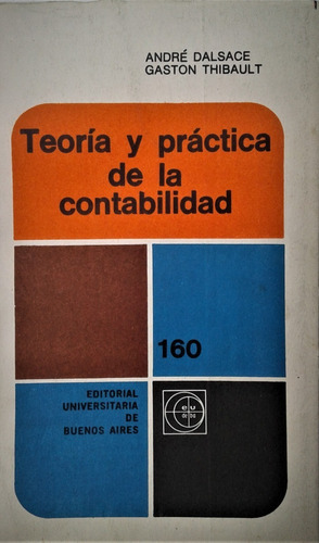 Teoria Y Practica De La Contabilidad - Jean Dalsace - 1968