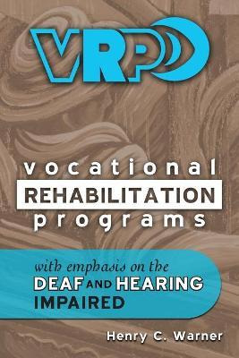 Libro Vocational Rehabilitation Programs : With Emphasis ...