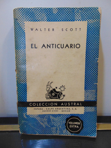 Adp El Anticuario Walter Scott / Ed. Espasa Calpe Austral