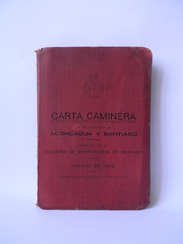 Carta Caminera Aconcagua Santiago Plano Caminos 1929