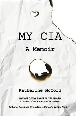 Libro My Cia: A Memoir - Mccord, Katherine