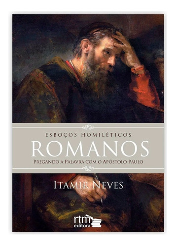 Livro Comentários Expositivos Romanos - Esboços Homiléticos
