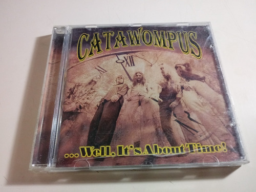 Catawompus - Well , It's About Time ! - Made In Eu. 