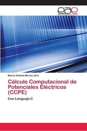 Libro: Cálculo Computacional De Potenciales Eléctricos (ccpe