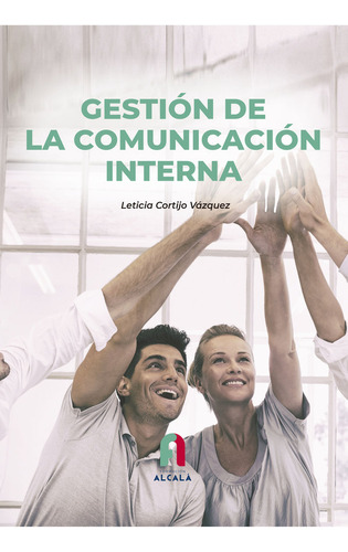 Libro Gestion De La Comunicacion Interna - Moron Lopez, R...