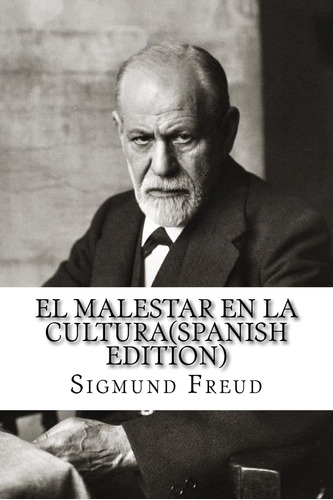 Libro: El Malestar En La Cultura (spanish Edition)