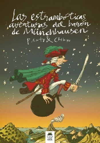 Estramboticas Aventuras Del Baron Münchausen Pinto & Chinto