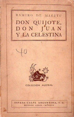 Don Quijote, Don Juan Y La Celestina * De Maeztu Ramiro 