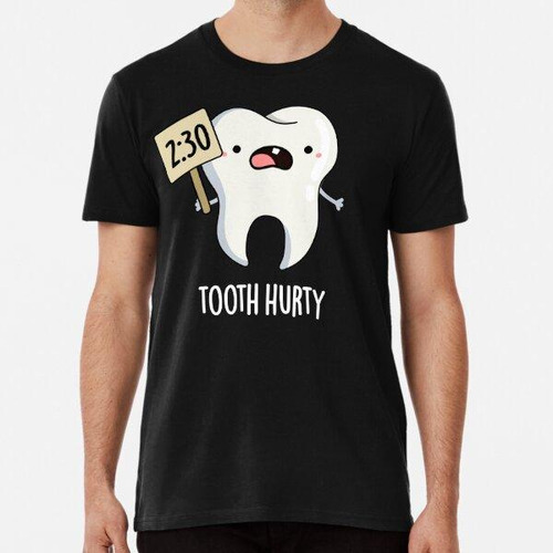 Remera Tooth Hurty Funny Dental Puns (bg Oscuro) Algodon Pre