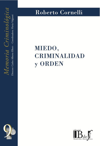 Miedo, Criminalidad Y Orden - Cornelli, Roberto