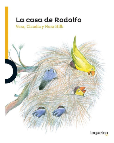 La Casa De Rodolfo -  Vera * Loqueleo Santillana