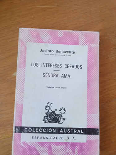 Los Intereses Creados (espasa/calpe) - Jacinto Benavente