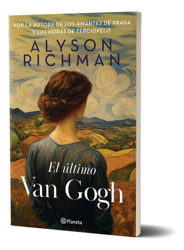 El Último Van Gogh -  Alyson Richman - Planeta              