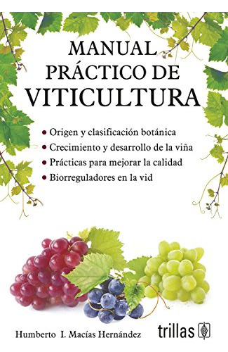 Libro Manual Practico De Viticultura De Humberto I. Macias H