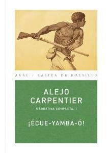 Ecue Yamba O - Carpentier, Alejo