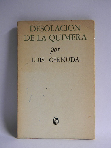Desolación De La Quimera  Luis Cernuda  Primera Edición