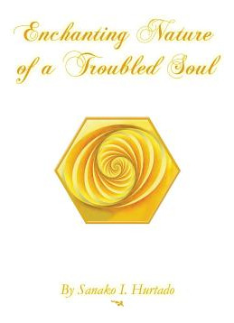Libro Enchanting Nature Of A Troubled Soul - Hurtado, San...