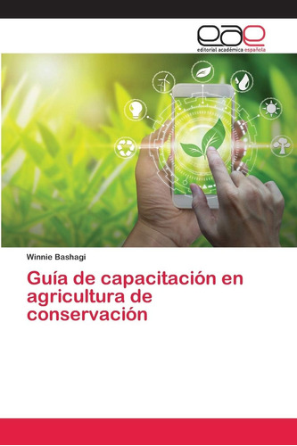 Libro: Guía De Capacitación En Agricultura De Conservación