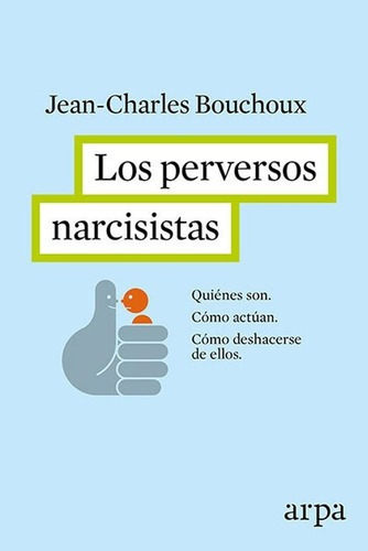 Los Perversos Narcisistas - Jaen-charles Bouchoux