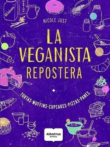 La Veganista Repostera - Nicole Just - Albatros