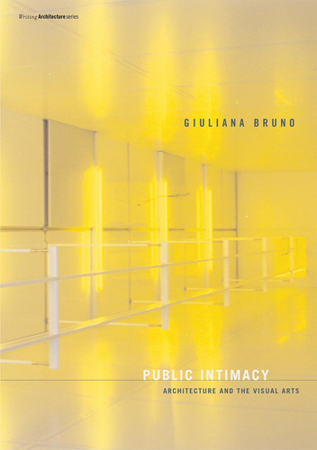 Libro: Public Intimacy: Architecture And The Visual Arts (wr