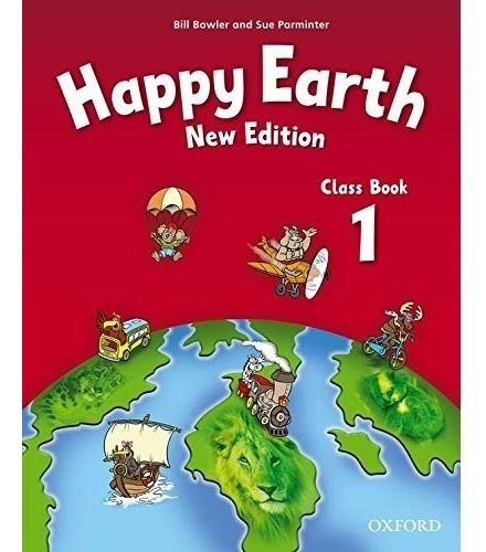 Livro Happy Earth - Class Book - Volume 1, De Bill Bowler. Editora Oxford Em Inglês