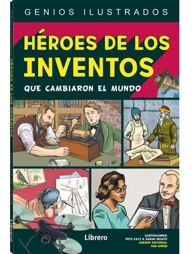 Libro Heroes De Los Inventos Que Cambiaron El Mundo