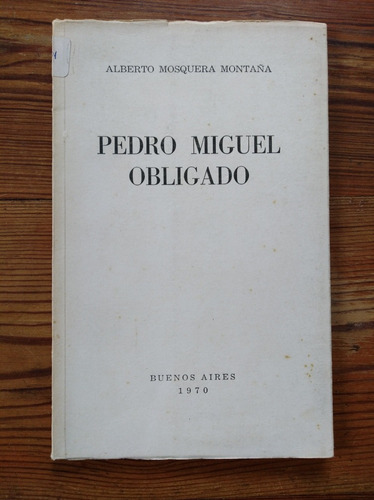 A. Mosquera Montaña - Pedro Miguel Obligado
