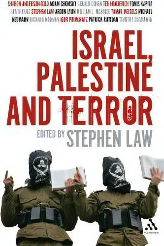 Israel, Palestine And Terror, De Stephen Law. Editorial Bloomsbury Publishing Plc, Tapa Dura En Inglés
