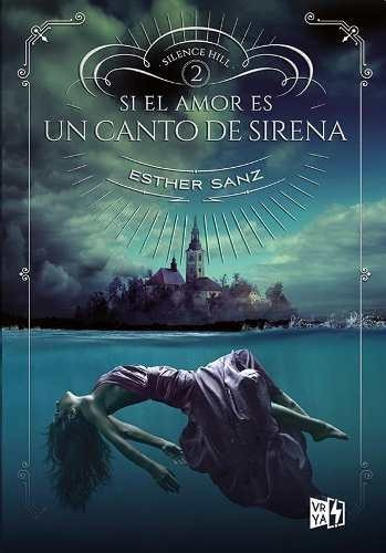 Si El Amor Es Un Canto De Sirena - Esther Sanz