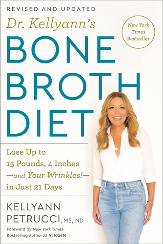 Libro Dr. Kellyannøs Bone Broth Diet: Edicion Ingles