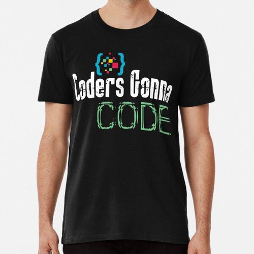 Remera Codificadores Gonna Code - Programador It Geek Hacker