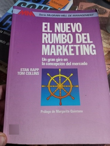 El Nuevo Rumbo Del Marketing - Stan Rapp + Tom Collins (Usado)