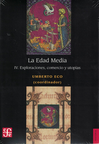 Edad Media Iv, La Exploraciones Comercio Y Utopias